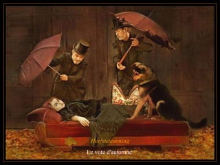 Herfststemming Le vote d'automne  