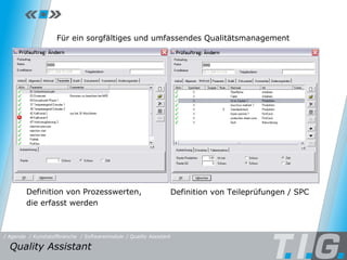 Quality Assistant Definition von Prozesswerten,  die erfasst werden Für ein sorgfältiges und umfassendes Qualitätsmanagement Quality Assistant / Softwaremodule / Quality Assistant / Kunststoffbranche / Agenda Definition von Teileprüfungen / SPC 
