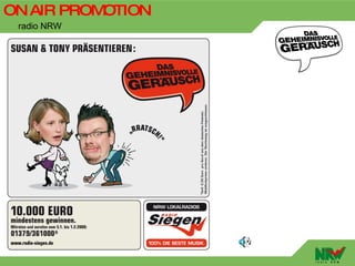 ON AIR PROMOTION
 radio NRW
 
