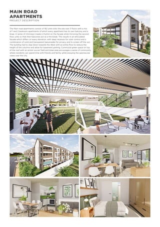 MAIN ROAD
APARTMENTS
PROJECT DESCRIPTION
The Main road apartments consist of 162 units onto the site over 3 floors with a mix
of 1 and 2 bedroom apartments of which every apartment has its own balcony and a
braai. A series of chimneys create a rhythm on the facade while mirroring the second
floor units so that their balconies act as a fire break. This results in an articulated
facade which differs on every elevation, with deep recesses for solar control and a
combination of solid and transparent balustrades for privacy and to screen off the sun.
The building had to step down towards the West with an entire floor to reduce the
height of the columns and allow for basement parking. Communal green space on top
of the roof with an action soccer field and braai area encourages a sense of community
where residents can spend time with friends and family while enjoying the spectacular
views over the city.
 