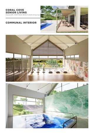 CORAL COVE
SENIOR LIVING
ZULULAMI, SHEFFIELD BEACH 2020 (Ongoing)
COMMUNAL INTERIOR
 