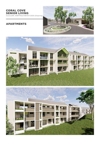 CORAL COVE
SENIOR LIVING
ZULULAMI, SHEFFIELD BEACH 2020 (Ongoing)
APARTMENTS
 