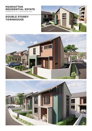 MANHATTAN
RESIDENTIAL ESTATE
AMBERFIELD CITY, CENTURION 2020
DOUBLE STOREY
TOWNHOUSE
 