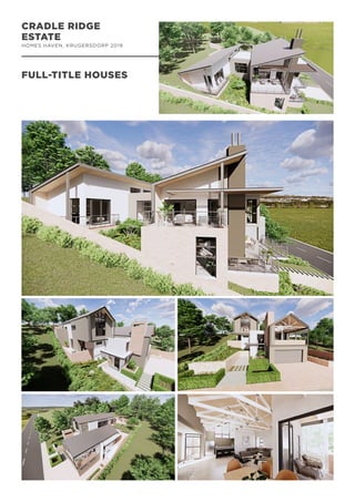 CRADLE RIDGE
ESTATE
HOMES HAVEN, KRUGERSDORP 2019
FULL-TITLE HOUSES
 
