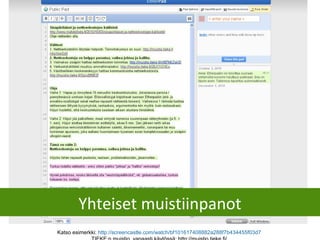 Yhteiset muistiinpanot
Katso esimerkki: http://screencastle.com/watch/bf101617408882a288f7b434455f03d7
 
