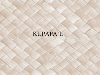 KUPAPA`U
 