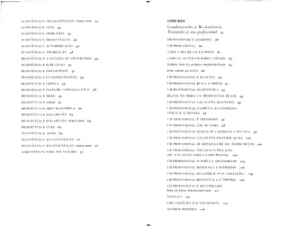 R E S I S T Ê N C I A K PROCRASTINAÇÃO. I>,VR"IT, DOIS 43
R E S I S T Ê N C I A E SEXO 44
RESISTÊNCIA E PROBLEMAS 45
RESISTÊNCIA E D R A M A T I Z A Ç Ã O 46
RESISTÊNCIA E AIJTOMEDICAÇÃO 47
RESISTÊNCIA E V1TIMIZACÃO 48
RESISTÊNCIA E A ESCOLHA DE UM PARCEIRO 49
RESISTÊNCIA E ESTE L I V R O jo
RESISTÊNCIA E INEELICIDADE 51
RESISTÊNCIA E FUNDAMENTALISMO j j
RESISTÊNCIA E CRÍTICA 57
RESISTÊNCIA E FALTA DE CONFIANÇA EM SI 58
RESISTÊNCIA E M E D O 59
RESISTÊNCIA E AMOR 61
RESISTÊNCIA E SER CMA ESTRELA 62
RESISTÊNCIA E ISOLAMENTO 63
RESISTÊNCIA E ISOLAMENTO, PARTE DOIS 65
RESISTÊNCIA E CERA 67
RESISTÊNCIA E APOIO 69
RESISTÊNCIA E R A C I O N A L I Z A Ç Ã O 71
RESISTÊNCIA E RACIONALIZAÇÃO, PAUTE DOIS 72
A RESISTÊNCIA PODE SER VENCIDA 73
LIVRO DOIS
C om b a l e n d o a R es ist ê o ci a
Tornando-se um profissional 75
PROFISSIONAIS E AMADORES 78
UM PROFISSIONAL 8o
O D1A-A-DIA DE UM ESCRITOR 81
COMO SE SENTIR UM PORRE COITADO 83
TODOS NÓS JÁ SOMOS PROFISSIONAIS 84
POR AMOR AO JOGO 88
UM PROFISSIONAL É PACIENTE 9o
UM PROFISSIONAL BUSCA A ORDEM 92
UM PROFISSIONAL DESMIST1F1CA 93
DIANTE DO MEDO, UM PROFISSIONAL REACE 94
UM PROFISSIONAL NÃO ACEITA DESCULPAS 95
UM PROFISSIONAL ENFRENTA AS CONDIÇÕES
COM QUE SE DEPARA 96
UM PROFISSIONAL É PREPARADO 97
UM PROFISSIONAL NÃO SE EXIBE 98
UM PROFISSIONAL DEDICA-SE A DOMINAR A TÉCNICA 99
UM PROFISSIONAL NÃO HESITA EM PEDIR AJUDA 100
UM PROFISSIONAL SE DISTANCIA DE SEU INSTRUMENTO 101
UM PROFISSIONAL NÃO LEVA O FRACASSO
(OU O SUCESSO) PARA O LADO PESSOAL 102
UM PROFISSIONAL SUPORTA A ADVERSIDADE 104
UM PROFISSIONAL HOMOLOGA A SI PRÓPRIO 106
UM PROFISSIONAL RECONHECE SUAS LIMITAÇÕES 109
UM PROFISSIONAL R E I N V E N T A A SI PRÓPRIO no
UM PROFISSIONAL É RECONHECIDO
POR OUTROS PROFISSIONAIS m
VOCÊ S/A 112
UMA CRIATURA QUE NÃO DESISTE 114.
NENHUM MISTÉRIO 116
 
