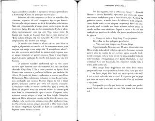 Agora considere o amador: o aspirante a pintor, o pretendente
a dramaturgo. Como ele persegue sua vocação?
Primeiro, ele não comparece ao local de trabalho dia-
riamente. Segundo, ele não comparece haja o que houver.
Terceiro, ele não permanece no local de trabalho o dia inteiro.
Não está comprometido a longo prazo; os riscos para ele são
ilusórios e falsos. Ele não recebe remuneração. E ele se iden-
tifica excessivamente com sua arte. Não possui senso de
humor em relação ao fracasso. Você não o ouve queixar-se:
"Esta maldita trilogia está me matando!" Ao invés disso, ele
simplesmente não escreve sua trilogia.
O amador não domina a técnica de sua arte. Nem se
expõe ajulgamento no mundo real. Se mostramos nosso poe-
ma para um amigo e esse amigo diz: "É maravilhoso, adorei",
isso não representa um feedback do mundo real. é apenas nos-
so amieo tentando ser gentil conosco. Nada é mais legiti-O D O
mador do que a validação do mundo real,mesmo que seja por
fracasso.
O primeiro trabalho profissional que eu tive como
escritor, após dezesete anos de tentativas, foi para um filme
chamado King Kong 2. Eu e meu parceiro na época, Ron
Shusett (um roteirista e produtor brilhante, que também fez
Alien e O vingador do futuro), produzimos o roteiro para Dino
DeLaurentis. Nós o adoramos; tínhamos certeza de que havía-
mos produzido um sucesso. Mesmo depois de ver o filme
pronto, tínhamos certeza que seria um sucesso arrasador.
Convidamos todos os nossos conhecidos para a estréia do
filme, até alugamos uma casa noturna ao lado do cinema para
uma festa de comemoração após a sessão. Cheguem cedo,
avisamos nossos amigos, o lugar vai ficar lotado. Ninguém
apareceu. Havia apenas um sujeito na fila além de nossos con-
vidados e ele murmurava alguma coisa sobre dinheiro troca-
do. No cinema, nossos amigos aturaram o filme num estado
de muda estupefação. Quando as luzes se acenderam, eles
fugiram como baratas na noite.
COMBATENDO A RESISTÊNCIA
No dia seguinte, veio a crítica na Variety: "... Ronald
Shusett e Steven Pressfield; esperamos que esses não sejam
seus nomes verdadeiros, para o bem de seus pais." Ao final da
primeira semana, a renda bruta da bilheteria fora insignifi-
cante.Ainda assim, eu me apegava à esperança.Talvez só este-
ja sendo mal recebido nas áreas urbanas, talvez esteja se
saindo melhor nos subúrbios. Peguei o carro e fui até um
multiplex na periferia da cidade.Um jovem atendia no balcão
de pipoca.
— Como vai indo o King Kong 2? — perguntei.
Ele exibiu os dois polegares para baixo.
— Não perca seu tempo, cara. E uma droga.
Fiquei arrasado. Ali estava eu, 42 anos, divorciado, sem
tilhos, tendo abdicado de todas as aspirações humanas normais
para ir atrás do sonho de ser escritor; agora, quando final-
mente consegui colocar meu nome em uma grande produção
hollywoodiana protagonizada por Linda Hamilton, o que
acontecia? Sou um íracassado, um impostor; minha vida é
inútil, assim como eu.
Meu amigo Tony Keppelman me tirou desse transe
perguntando-me se eu pretendia desistir. Não, claro que não!
— Então, fique feliz. Você está onde queria, não está?
E daí se está sofrendo uns reveses? E o preço que se paga
por estar na arena e não nas arquibancadas.Pare de reclamar
e seja grato.
Foi quando percebi que havia me tornado um profis-
sional. Ainda não tivera um sucesso. Mas tivera um fracasso
real.
 