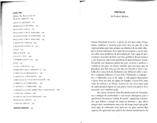 LIVRO TRÊS
Além du R e s i s t ê n c i a
O reino superior 119
ANJOS NO ABSTRATO 122
ABORDANDO O MISTÉRIO 124
INVOCANDO A Ml:S A 126
INVOCANDO A MUSA, PARTE DOIS 129
TESTAMENTO DE UM V I S I O N Á R I O 131
INVOCANDO A MUSA. HARTK TRÊS 133
A MAGIA DE COMEÇAR 135
A MACIA DE CONTINUAR 137
EARGO 140
VIDA E MORTE 143
O ECO E O SEEF 146
EXPERIMENTANDO O EU 149
MEDO 151
O SEEF AUTÊNTICO 153
TERRITÓRIO 1'ERSUS HIERARQUIA 155
A ORIENTAÇÃO H I E R Á R Q U I C A i 56
O ARTISTA E A H I E R A R Q U I A 158
A DEFINIÇÃO DE UM ESCREV1NHADOR ,6o
A ORIENTAÇÃO TERRITORIAL 162
O ARTISTA E O TERRITÓRIO 164
A DIFERENÇA ENTRE TERRITÓRIO E HIERARQUIA 166
A VIRTUDE SUPREMA 168
OS FRUTOS DE NOSSO TRABALHO 169
RETRATO DO ARTISTA 171
A VIDA DO ARTISTA 172
AGRADECIMENTOS 173
PREFÁCIO
de Robert McKee
Steven Pressfield escreveu A guerra da arte para mim. Certa-
mente, também o escreveu para você, mas sei que ele o fez
expressamente para mim porque sou detentor de recordes olím-
picos de procrastinação. Sou capaz de procrastinar o ato de pen-
sar sobre meu problema de procrastinação. Sou capaz de pro-
crastinar a iniciativa de lidar com meu problema de procrastinar
o ato de pensar sobre meu problema de procrastinação.Assim,
Pressfield, esse demônio, pediu-me para escrever o prefácio e
estabeleceu um prazo de entrega, sabendo que, por mais que eu
protelasse, por fim teria que me dar por vencido e fazer o tra-
balho. Em cima da hora, finalmente me debrucei sobre a tare-
fa e, enquanto folheava o Livro Um, "Definindo o inimigo",
me vi refletindo, com ar de culpa, a cada página. Entretanto,
o Livro Dois me deu uni plano de batalha; o Livro Três, uma
visão da vitória; e ao techar A guerra da arte. senti uma onda
de calma positiva. Agora sei que posso vencer esta guerra. E se
eu posso, você também pode.
No início do Livro Um, Pressfield rotula de Resistên-
cia o inimigo da criatividade — um termo abrangente para o
que Freud denominou "pulsão de morte", aquela força destru-
tiva que habita o âmago da natureza humana e que aflora
sempre que consideramos uma ação de longo prazo que pode
fazer algo de realmente bom para nós ou para outrem. Em
seguida, ele apresenta uma galeria das muitas manifestações da
 