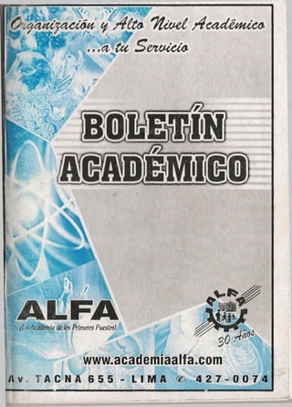 ¡La Academia délas Primeras Puestos!
www.academiaalfa.com
6 5 5 - L I M A © 4 2 7 - 0 0 7 4
 
