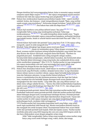 338
Dengan demikian Injil menyempurnakan hukum, kalau ia menuntut supaya menjadi
sempurna seperti Bapa surgawi Bdk. Mat 5:48.
dan supaya mengampuni musuh menurut
keluhuran hati ilahi dan supaya berdoa bagi para penghambat Bdk. Mat 5:44.
. 129, 582
1969 Hukum baru melaksanakan kegiatan penyembahan kepada Allah - seperti memberi
sedekah, berdoa, dan berpuasa - tetapi mengarahkannya kepada "Bapa, yang melihat
segala sesuatu yang tersembunyi", berlawanan dengan kerinduan "untuk dililiat oleh
manusia" Bdk. Mat 6:1-6; 16-18.
. Doa hukum baru ialah doa Bapa Kami Bdk. Mat 6:9-13.
. 1434,
2095
1970 Hukum Injil membawa serta pilihan definitif antara "dua jalan"Bdk. Mat 7:13-14.
dan
menghendaki bahwa orang yang mendengarkan perkataan Tuhan juga
melaksanakannya. Bdk. Mat 7:21-27.
Ini sudah disimpulkan dalam kaidah emas: "Segala
sesuatu yang kamu kehendaki supaya orang perbuat kepadamu, perbuatlah demikian
juga kepada mereka. Itulah isi seluruh hukum taurat dan kitab Para nabi" (Mat 7:12)
Bdk. Luk 6:31.
.
Seluruh hukum Injil terdiri dari perintah Yesus yang baru (Yoh 13:34) supaya saling
mengasihi, seperti Ia telah mengasihi kita Bdk. Yoh 15:12; 13:34.
. 1696, 1789, 1823
1971 Khotbah Tuhan dilengkapi lagi dengan ajaran moral para Rasul Bdk. misalnya Rm 12:9-13; 1
Kor 12-13; Kol 3-4; Ef 4-5.
. Ajaran ini melanjutkan ajaran Tuhan dengan wewenang Para
Rasul, terutama melalui kejelasan tentang kebajikan-kebajikan yang timbul dari iman
akan Kristus dan dijiwai oleh kasih, anugerah utama Roh Kudus. "Kasihmu itu
janganlah pura-pura . hendaklah kamu saling mengasihi sebagai saudara...
bersukacitalah dalam pengharapan, sabarlah dalam kesesakan, dan bertekunlah dalam
doa! Bantulah dalam kekurangan orang-orang kudus dan usahakanlah dirimu untuk
selalu memberikan tumpangan!" (Rm 12:9-13). Nasihat-nasihat ini juga mengajarkan
kita supaya memecahkan soal-soal yang menyangkut hati nurani dalam sinar
hubungan kita dengan Kristus dan dengan Gereja Bdk. Rm 14; 1 Kor 5-10.
. 1789
1972 Hukum baru dinamakan hukum kasih, sebab hukum itu membuat kita bertindak lebih
karena kasih yang Roh Kudus curahkan, daripada karena takut. Ia juga dinamakan
hukum rahmat, karena ia memberi rahmat, supaya dapat bertindak berkat kekuatan
iman dan Sakramen-sakramen. Ia juga disebut hukum kebebasan Bdk. Yak 1:25; 2:12.
,
karena ia membebaskan kita dari peraturan-peraturan ritual dan legal dari hukum
lama, membuat kita rela bertindak dengan dorongan kasih secara spontan dan
mengangkat kita dari status hamba, "yang tidak tahu, apa yang dibuat tuannya", ke
dalam status sebagai sahabat Kristus, - "karena Aku telah memberitahukan kepadamu
segala sesuatu yang telah Kudengar dari Bapa-Ku" (Yoh 15:15) - dan sebagai putera
dan ahli waris Bdk. Gal 4:1-7. 21-31; Rm 8:15.
. 782, 1828
1973 Di samping perintah-perintah, hukum baru juga mencakup nasihat-nasihat Injil.
Pembedaan tradisional antara perintah-perintah Allah dan nasihat-nasihat Injil dibuat
dalam hubungan dengan kasih, kesempurnaan kehidupan Kristen, Perintah-perintah
harus menyingkirkan apa yang tidak dapat diperdamaikan dengan kasih. Tujuan dari
nasihat-nasihat itu ialah supaya mengatasi apa yang dapat menghalang-halangi
perkembangan kasih, meskipun tidak melanggarnya Bdk. Tomas Aqu., s.th. 2-2,184,3.
. 2053, 915
1974 Nasihat-nasihat Injil menyatakan kepenuhan kasih yang hidup, yang selalti
masih ingin memberikan lebih banyak lagi. Mereka menyatakan dinamika kasih itu
dan mengajak kita untuk kesiapan rohani. Kesempurnaan hukum baru secara hakiki
terdiri dari perintah-perintah kasih kepada Allah dan kepada sesama. Nasihat-nasihat
membuka jalan-jalan yang lebih langsung dan cara-cara yang lebih berguna untuk itu
dan hares dilaksanakan sesuai dengan panggilan setiap orang.
Allah "tidak menghendaki, bahwa setiap orang mengikuti semua nasihat, tetapi
hanya yang cocok untuk berbagai orang, waktu, alasan, dan tenaga,
 