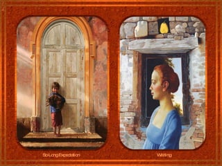 So Long Expectation Waiting 