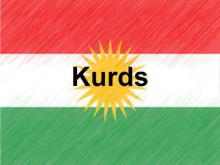 Kurds
1
 