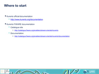 Where to start
 Kurento official documentation
• http://www.kurento.org/documentation
 Kurento FIWARE documentation
• Catalogue site
› http://catalogue.fiware.org/enablers/stream-oriented-kurento
• Documentation
› http://catalogue.fiware.org/enablers/stream-oriented-kurento/documentation
 