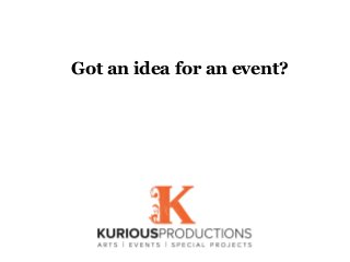  
	
  
	
  
	
  
	
  
	
  
Got an idea for an event?
	
  
	
  
	
  
	
  
	
  
	
  
	
  
	
  
	
  
	
  
	
  
	
  
	
  
	
  
 