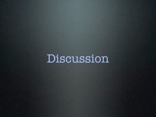 Discussion
 