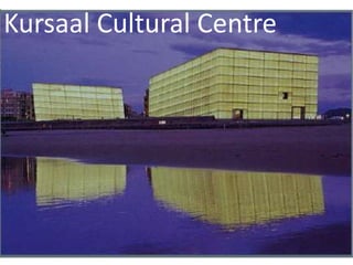 Kursaal Cultural Centre
 