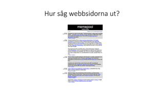 Hur såg webbsidorna ut?
 