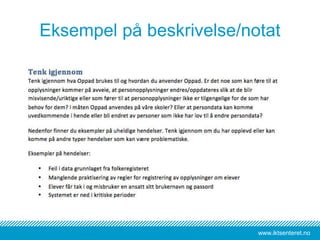 www.iktsenteret.no
Eksempel på beskrivelse/notat
 