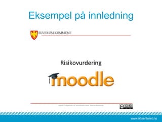 www.iktsenteret.no
Eksempel på innledning
 