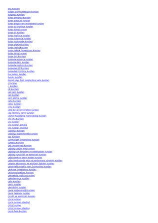 briç kursları
bulgar dili ve edebiyatı kursları
bulgarca kursları
bursa almanca kursları
bursa autocad kursları
bursa bilgisayarlı muhasebe kursları
bursa da ingilizce kursları
bursa dans kursları
bursa dil kursları
bursa ingilizce kursları
bursa italyanca kursları
bursa muhasebe kursları
bursa piyano kursları
bursa resim kursları
bursa teknik üniversitesi kursları
bursa tenis kursları
bursa üds kursları
bursada almanca kursları
bursada dans kursları
bursada ingilizce kursları
bursadaki dil kursları
bursadaki ingilizce kursları
buz pateni kursları
buzuki kursları
büyük veya özel müşterilere satış kursları
c kursları
c  kursları
c# kursları
cad cam kursları
cad kursları
cam işleme kursları
catia kursları
catia  kursları
ccna kursları
celâl bayar üniversitesi kursları
cep telefonu tamir kursları
cevher hazırlama mühendisliği kursları
cha cha kursları
cnc kursları
cnc kursları ankara
cnc kursları istanbul
coğrafya kursları
coğrafya öğretmenliği kursları
css  kursları
cumhuriyet üniversitesi kursları
cümbüş kursları
çağ üniversitesi kursları
çağdaş çözüm ales kursları
çağdaş türk lehçeleri ve edebiyatları kursları
çağdaş yunan dili ve edebiyatı kursları
çağrı merkezi team leader kursları
çağrı merkezinde ekip ve performans yönetimi kursları
çalışma ekonomisi ve endüstri ilişkileri kursları
çanakkale onsekiz mart üniversitesi kursları
çankaya üniversitesi kursları
çatışma yönetimi  kursları
çekmeköy ingilizce kursları
çekoslavakça kursları
çello kursları
çeviri kursları
çeviribilim kursları
çevre mühendisliği kursları
çevre tasarımı kursları
çin dili ve edebiyatı kursları
çince kursları
çince kursları istanbul
çizim kursları
çizim kursları istanbul
çocuk bale kursları
 