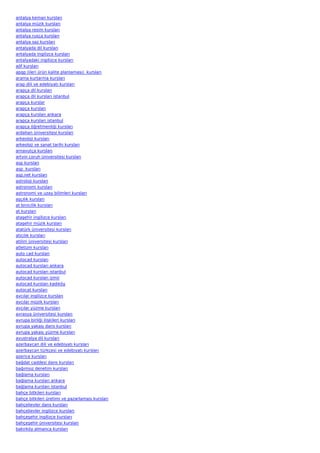 antalya keman kursları
antalya müzik kursları
antalya resim kursları
antalya rusça kursları
antalya saz kursları
antalyada dil kursları
antalyada ingilizce kursları
antalyadaki ingilizce kursları
aöf kursları
apqp (ileri ürün kalite planlaması)  kursları
arama kurtarma kursları
arap dili ve edebiyatı kursları
arapça dil kursları
arapça dil kursları istanbul
arapça kurslar
arapça kursları
arapça kursları ankara
arapça kursları istanbul
arapça öğretmenliği kursları
ardahan üniversitesi kursları
arkeoloji kursları
arkeoloji ve sanat tarihi kursları
arnavutça kursları
artvin çoruh üniversitesi kursları
asp kursları
asp  kursları
asp.net kursları
astroloji kursları
astronomi kursları
astronomi ve uzay bilimleri kursları
aşçılık kursları
at binicilik kursları
at kursları
ataşehir ingilizce kursları
ataşehir müzik kursları
atatürk üniversitesi kursları
atıcılık kursları
atilim üniversitesi kursları
atletizm kursları
auto cad kursları
autocad kursları
autocad kursları ankara
autocad kursları istanbul
autocad kursları izmir
autocad kursları kadıköy
autocat kursları
avcılar ingilizce kursları
avcılar müzik kursları
avcılar yüzme kursları
avrasya üniversitesi kursları
avrupa birliği ilişkileri kursları
avrupa yakası dans kursları
avrupa yakası yüzme kursları
avustralya dil kursları
azerbaycan dili ve edebiyatı kursları
azerbaycan türkçesi ve edebiyatı kursları
azerice kursları
bağdat caddesi dans kursları
bağımsız denetim kursları
bağlama kursları
bağlama kursları ankara
bağlama kursları istanbul
bahçe bitkileri kursları
bahçe bitkileri üretimi ve pazarlaması kursları
bahçelievler dans kursları
bahçelievler ingilizce kursları
bahçeşehir ingilizce kursları
bahçeşehir üniversitesi kursları
bakırköy almanca kursları
 