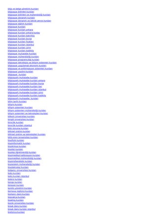 bilgi ve belge yönetimi kursları
bilgisayar bilimleri kursları
bilgisayar bilimleri ve mühendisliği kursları
bilgisayar donanım kursları
bilgisayar donanım ve teknik servis kursları
bilgisayar eğitim kursları
bilgisayar kursları
bilgisayar kursları ankara
bilgisayar kursları ankara kızılay
bilgisayar kursları bakırköy
bilgisayar kursları bursa
bilgisayar kursları fiyatları
bilgisayar kursları istanbul
bilgisayar kursları izmir
bilgisayar kursları kadıköy
bilgisayar muhasebe kursları
bilgisayar mühendisliği kursları
bilgisayar programcılığı kursları
bilgisayar teknolojisi ve bilişim sistemleri kursları
bilgisayar uygulamalı ekonomi kursları
bilgisayar ve enformasyon sistemleri kursları
bilgisayar yazılım kursları
bilgisayar  kursları
bilgisayarlı muhasebe kursları
bilgisayarlı muhasebe kursları ankara
bilgisayarlı muhasebe kursları bursa
bilgisayarlı muhasebe kursları ilan
bilgisayarlı muhasebe kursları istanbul
bilgisayarlı muhasebe kursları izmir
bilgisayarlı muhasebe kursları kadıköy
bilgisayarlı muhasebe  kursları
bilim tarihi kursları
bilişim kursları
bilişim sistemleri kursları
bilişim sistemleri mühendisliği kursları
bilişim sistemleri ve teknolojileri kursları
bilkent üniversitesi kursları
bingöl üniversitesi kursları
binicilik kursları
binicilik kursları istanbul
bitki koruma kursları
bitkisel üretim kursları
bitkisel üretim ve teknolojileri kursları
bitlis eren üniversitesi kursları
biyofizik kursları
biyoinformatik kursları
biyokimya kursları
biyoloji kursları
biyoloji öğretmenliği kursları
biyomedikal kalibrasyon kursları
biyomedikal mühendisliği kursları
biyomühendislik kursları
biyosistem mühendisliği kursları
biyoteknoloji kursları
boğaziçi üniversitesi kursları
boks kursları
boks kursları istanbul
bolero kursları
bongo kursları
borazan kursları
bordro yönetimi kursları
bornova ingilizce kursları
bostancı dans kursları
boşnakça kursları
bowling kursları
bozok üniversitesi kursları
break dans kursları
break dans kursları istanbul
bretonca kursları
 