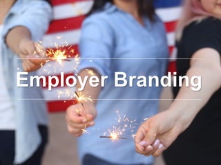 Employer Branding
 