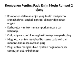 Jenis Injin Rumput KURSUS ASAS PENYELENGGRAAN MESIN RUMPUT JENIS SANDANG.pptx