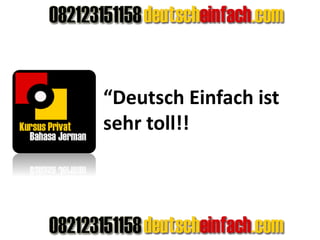 “Deutsch Einfach ist
sehr toll!!
 