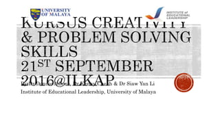 By Dr Donnie Adams, Dr Kenny Cheah & Dr Siaw Yan Li
Institute of Educational Leadership, University of Malaya
 