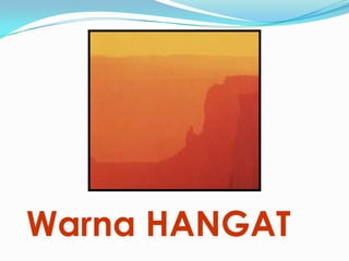 Warna HANGAT