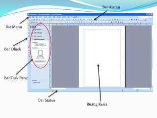 Bar AlatanBar MenuBar ObjekBar Task PaneBar StatusRuangKerja