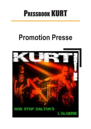 Pressbook KURT
Promotion Presse
 