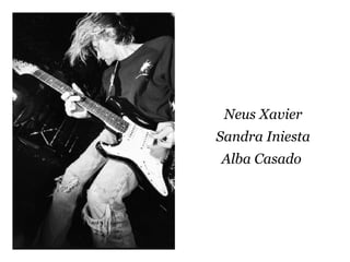 Neus Xavier
Sandra Iniesta
Alba Casado
 