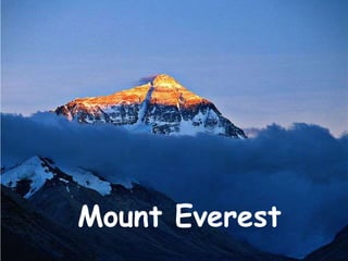 Mount Everest
 