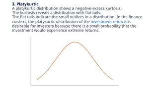 DATA DISTRIBUTION, KURTOSIS AND SKEWEDNESS | PPT