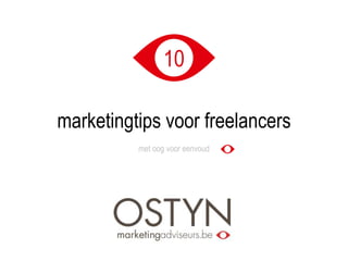 marketingtips voor freelancers
met oog voor eenvoud
10
 