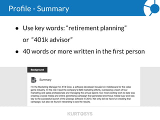 Profile – First: Turn Off Notifications
Before you start making any changes to your profile, turn off your notifications.
You do not want to notify your network of every little change you make in your
profile. It will annoy them and make you look like you don’t know what you are
doing.
However, you DO want to turn ON your notifications for big events such as a
promotion, job change or a new headshot. I’ll explain why later…
 