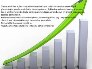 Pay sahipleri ile ilgili ikeler ve Türkiye’deki durum aşağıdaki gibi özetlenmiştir