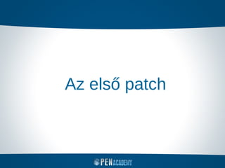 Az első patch
 