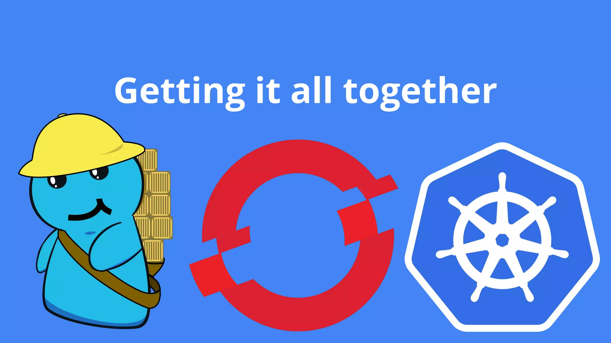 Getting it all together
 