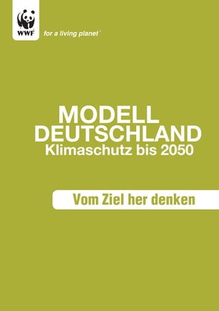 Modell
deutschland
Klimaschutz bis 2050


   Vom Ziel her denken
 