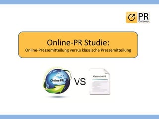 Online-PR Studie: Online-Pressemitteilung versus klassische Pressemitteilung 