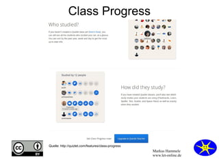 Markus Hammele 
www.let-online.de 
Class Progress 
Quelle: http://quizlet.com/features/class-progress 
 
