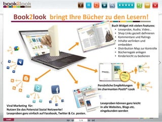 Book2look  bringt Ihre Bücher zu den Lesern!Buch Widget mitvielen Features:Leseprobe, Audio, Video…