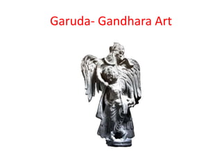 Garuda- Gandhara Art
 
