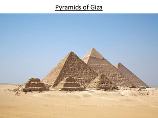 Pyramids of Giza
 