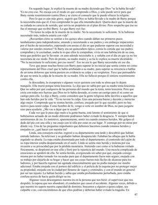 47
En segundo lugar, le explicó la muerte de su madre diciendo que Dios "se la había llevado".
Yo no creo eso. No encaja con el modo en que comprendo a Dios, y sólo puede servir para que
Bany sienta resentimiento contra Dios y se cierre al consuelo que le puede ofrecer la religión.
Pero lo que es aún más grave, sugirió que Dios se había llevado a la madre de Barry porque
la necesitaba más que él. Creo comprender lo que ella intentaba decir. Quería decir que la muerte de
su cuñada no carecía de sentido, que servía un propósito en el plan divino. Pero sospecho que ése no
fue el mensaje que recibió Barry. Lo que Barry oyó fue:
"Tú tienes la culpa de la muerte de tu madre. No la necesitaste lo suficiente. Si la hubieras
necesitado más, todavía estaría con vida".
¿Recuerdan cómo se sentían a los quince años cuando daban sus primeros pasos
tambaleantes para independizarse, amando y necesitando a sus padres y sin embargo impacientes
por el hecho de necesitarlos, esperando con ansias el día en que pudieran superar esa necesidad y
valerse por ustedes mismos? Si Barry era un quinceañero típico, comía la comida que sus padres
compraban y le cocinaban, usaba la ro que ellos le compraban, vivía en una habitación de su casa,
tenía que pedirles que lo llevaran en auto adonde necesitaba ir, y soñaba con el día en que ya no los
necesitara de ese modo. Pero de pronto, su madre muere y su tía le explica su muerte diciéndole:
"No la necesitaste lo suficiente, por eso murió". Eso no era lo que Barry necesitaba oír ese día.
Tuve que pasar muchas horas con Barry para superar la ira inicial que sentía contra mí como
representante del Dios cruel que le había arrebatado a su madre, para superar su reticencia a hablar
de un tema doloroso que temía pusiera en evidencia su culpa y su vergüenza. Tuve que persuadirlo
de que no tenía la culpa de la muerte de su madre. Ella no falleció porque él sintiera resentimiento
contra ella,
la descuidara, la exasperara o algunas veces quisiera con toda su alma que lo dejara
tranquilo. Ella murió porque tenía leucemia. Le dije que no sabía por qué su madre tenía leucemia.
Que no sabía por qué cualquiera de las personas del mundo que la tenía, tenía leucemia. Pero que
creía con todas mis fuerzas que Dios no lo había deseado, ni corno un castigo para él ni como un
castigo para ella. Le dije a Barry, como considero que la gente religiosa debe decirles a aquellos que
han sido heridos por la vida: "Tú no tuviste la culpa. Eres una persona buena y decente y merecías
algo mejor. Comprendo que te sientas herido, confuso, enojado por lo que sucedió, pero no hay
motivo para sentir culpa. Como hombre de fe, vengo a verte en nombre de Dios, no para juzgarte
sino para ayudarte. ¿Me vas a dejar que te ayude?"
Cada vez que le pasa algo malo a la gente buena, está latente el sentimiento de que sí
hubiésemos actuado de un modo diferente podríamos haber evitado la desgracia. Y siempre habrá
sentimientos de ira. Es instintivo, aparentemente, sentir ira cuando estamos heridos. Me golpeo el
dedo del pie con una silla y me enojo con la silla por estar en ese lugar .Y conmigo por no mirar por
dónde voy. Una de las preguntas importantes que debemos hacernos cuando estamos heridos y
enojados es: ¿qué hacer con nuestra ira?
Linda, una consejera escolar, regresó a su departamento una tarde y descubrió que habían
entrado ladrones. Su televisor y su grabador habían desaparecido. Faltaban las alhajas que le había
regalado su abuela. La ropa estaba diseminada por todo el departamento; el contenido del cajón de
su ropa interior estaba desparramado en el suelo. Linda se sentía más herida y molesta por esa
invasión a su privacidad que por la pérdida monetaria. Sintiendo casi como si la hubieran violado
físicamente, se desplomó en una silla y lloró por la injusticia del mundo. Una mezcla complicada de
emociones se apoderó de ella. Se sentía herida, avergonzada sin saber por qué, enojada consigo
misma por no haber tornado los recaudas para que el departamento fuera más seguro, enojada con
su trabajo por alejarla de su hogar y hacer que sus cosas fueran más fáciles de alcanzar para los
ladrones, y por hacerla regresar tan agotada emocionalmente que no podía manejar ese insulto
adicional. Estaba enojada con el portero del edificio y el policía de la esquina por no proteger mejor
su propiedad, enojada con la ciudad por llenarse de vagos y criminales, y con el mundo en general
por ser tan injusto. La habían herido y sabía que estaba profundamente perturbada, pero estaba
confusa acerca de hacia quién dirigir su ira.
Algunas veces descargamos nuestra ira en la persona que nos hirió: el supervisor que nos
despidió, la esposa que nos abandonó, el conductor que causó el accidente. Algunas veces, debido a
que nuestra ira supera nuestra capacidad de dominio, buscamos a alguien a quien culpar, sea
culpable o no, convenciéndonos de que ellos podrían y deberían haber evitado la tragedia. En
 