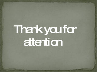 Thank you for  attention 